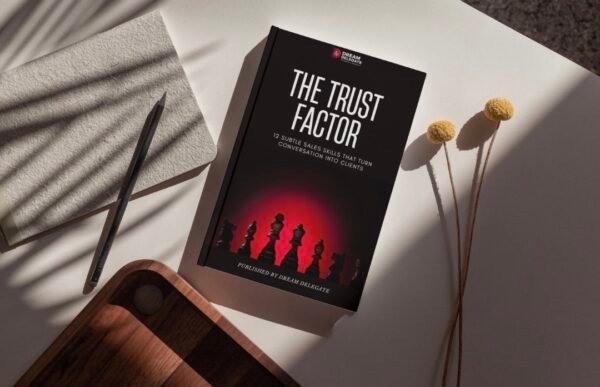 THE TRUST FACTOR : 12 Subtle Sales Skills That Turn Conversation Into Clients - Image 2
