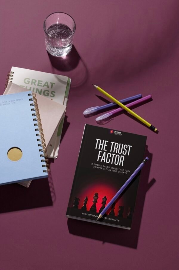 THE TRUST FACTOR : 12 Subtle Sales Skills That Turn Conversation Into Clients - Image 3